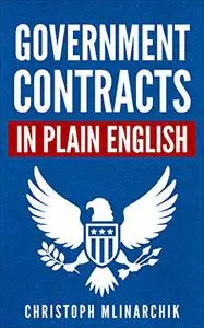 Government Contracts in Plain English: What You Need to Know About the FAR