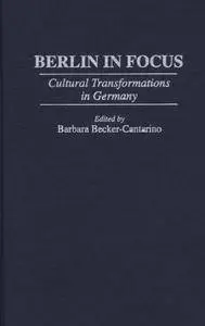 Berlin in Focus: Cultural Transformations in Germany