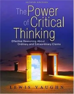 The Power of Critical Thinking: Effective Reasoning about Ordinary and Extraordinary Claims