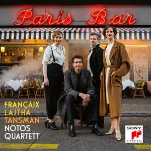 Notos Quartett - Paris Bar - Françaix Tansman Lajtha (2022) [Official Digital Download]