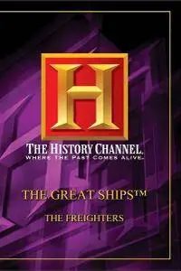 History Channel - Great Ships: The Freighters (1997)