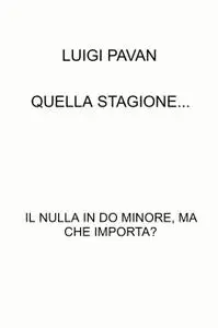 QUELLA STAGIONE…