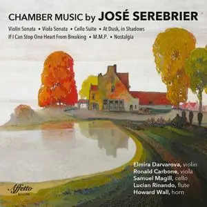 Elmira Darvarova, Ronald Carbone, Samuel Magill, Lucian Rinaldo & Howard Wall - José Serebrier: Chamber Music (2021) [24/96]