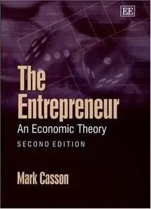 Mark Casson - The Entrepreneur: An Economic Theory (Repost)