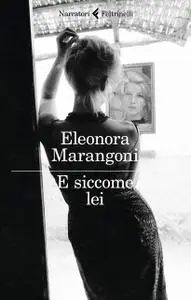 Eleonora Marangoni - E siccome lei