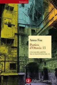 Anna Foa - Portico d'Ottavia 13. Una casa del ghetto nel lungo inverno del '43 (Repost)