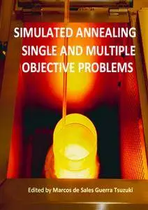 Simulated Annealing: Single and Multiple Objective Problems