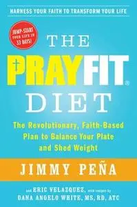 «The PrayFit Diet» by Jimmy Peña