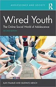 Wired Youth: The Online Social World of Adolescence, 2nd edition