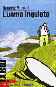 L'uomo inquieto - Henning Mankell