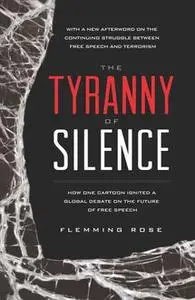 «The Tyranny of Silence» by Flemming Rose