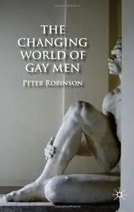 The Changing World of Gay Men by Peter Robinson