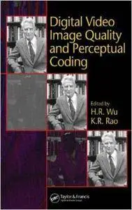 Digital Video Image Quality and Perceptual Coding (Repost)