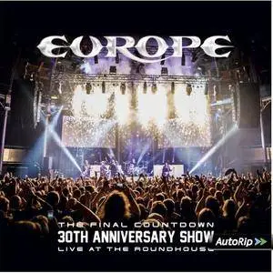 Europe - The Final Countdown 30th Anniversary Show (Live At The Rondhouse) (2017)