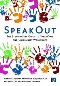 SpeakOut: The Step-by-Step Guide to SpeakOuts and Community Workshops