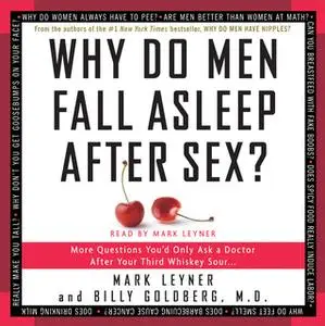 «Why Do Men Fall Asleep After Sex» by Mark Leyner,Billy Goldberg