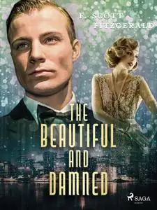 «The Beautiful and Damned» by Francis Scott Fitzgerald