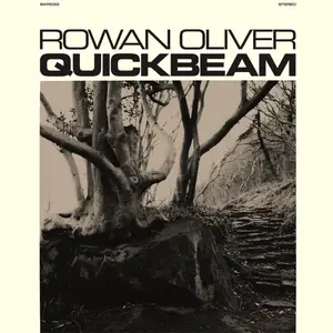 Rowan Oliver - Quickbeam (2024) [Official Digital Download]