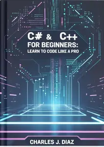 C# & C++ for Beginners: Learn to Code Like a Pro
