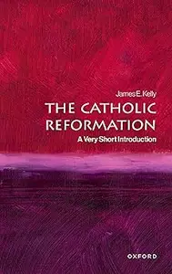 The Catholic Reformation: A Very Short Introduction