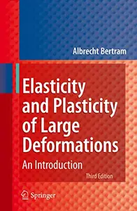 Elasticity and Plasticity of Large Deformations: An Introduction