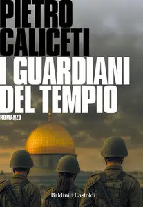 Pietro Caliceti - I guardiani del tempio