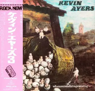 Kevin Ayers - Whatevershebringswesing (1972) [Japanese Edition 2014]