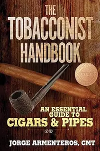 The Tobacconist Handbook: An Essential Guide to Cigars & Pipes (Repost)