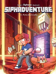 SiphAdventure - Tome 2 - Perdus Dans Le Nether