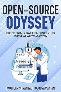 Open Source Odyssey: Pioneering Data Engineering with AI Automation