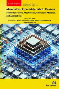 Memristors: From Materials to Devices: Memristor Models, Mechanisms, Fabrication Methods, and Applications