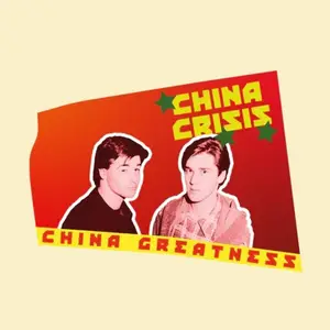 China Crisis - China Greatness (2024) (Hi-Res)