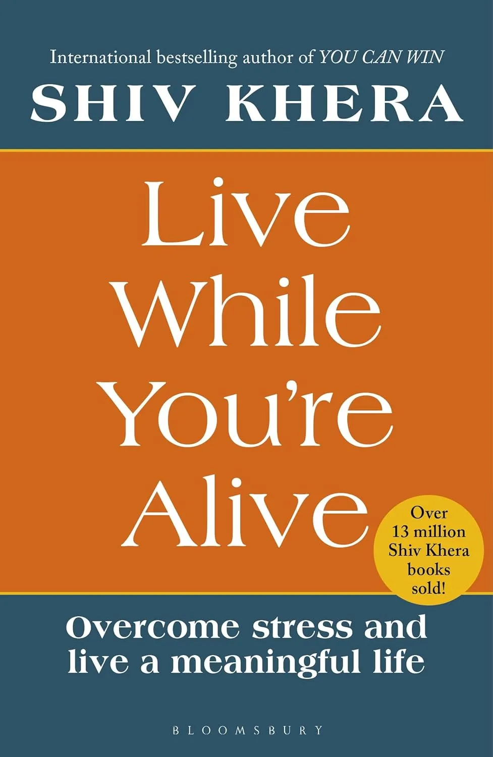 Live While You're Alive: Overcome stress and live a meaningful life