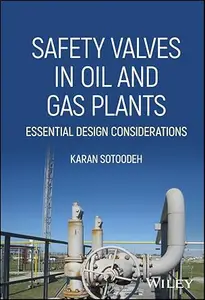 Safety Valves in Oil and Gas Plants: Essential Design Considerations