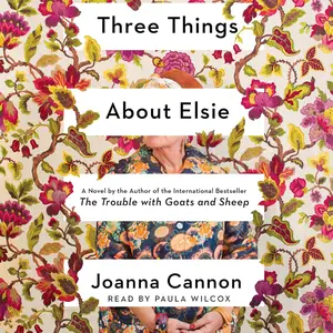 Three Things About Elsie: A Novel