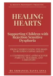 Healing Hearts: Supporting Children with Rejection Sensitive Dysphoria