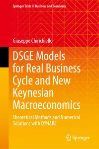 DSGE Models for Real Business Cycle and New Keynesian Macroeconomics: Theoretical Methods and Numerical