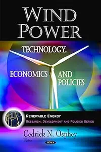 Wind Power: Technology, Economics and Policies