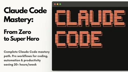 Claude Code Mastery: From Zero to Super Hero
