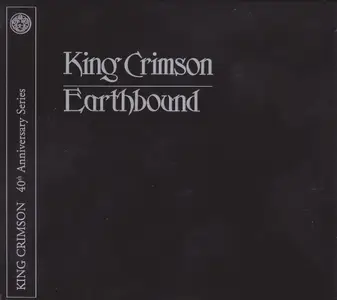 King Crimson - Earthbound ((40th Anniversary Series) (1972/2017)
