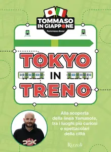 Tokyo in treno - Tommaso Rossi