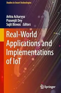 Real-World Applications and Implementations of IoT