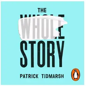 The Whole Story: Investigating Sexual Crime – Truth, Lies and the Path to Justice
