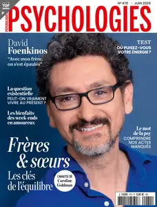 Psychologies France N.470 - Juin 2025