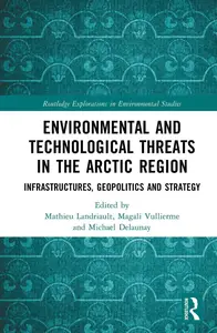 Environmental and Technological Threats in the Arctic Region