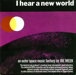 Joe Meek - I Hear A New World. An Outer Space Music Fantasy By Joe Meek (The Pioneers Of Electronic Music) (Remastered) (2019)