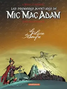 Les Premières Aventures de Mic Mac Adam - Intégrale - Tome 3 - Le Livre de Soufre