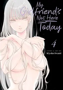 My Girlfriends Not Here Today v04