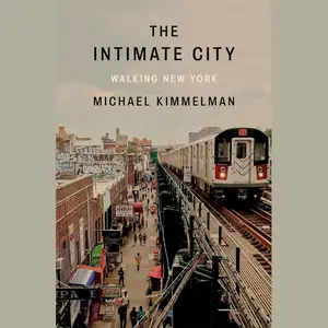 The Intimate City: Walking New York