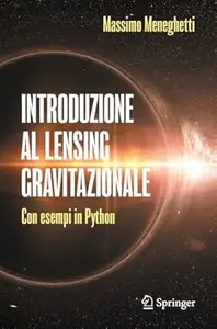 Introduzione al lensing gravitazionale: Con esempi in Python